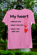 My Heart Without You pink t-shirt gildan 5000
