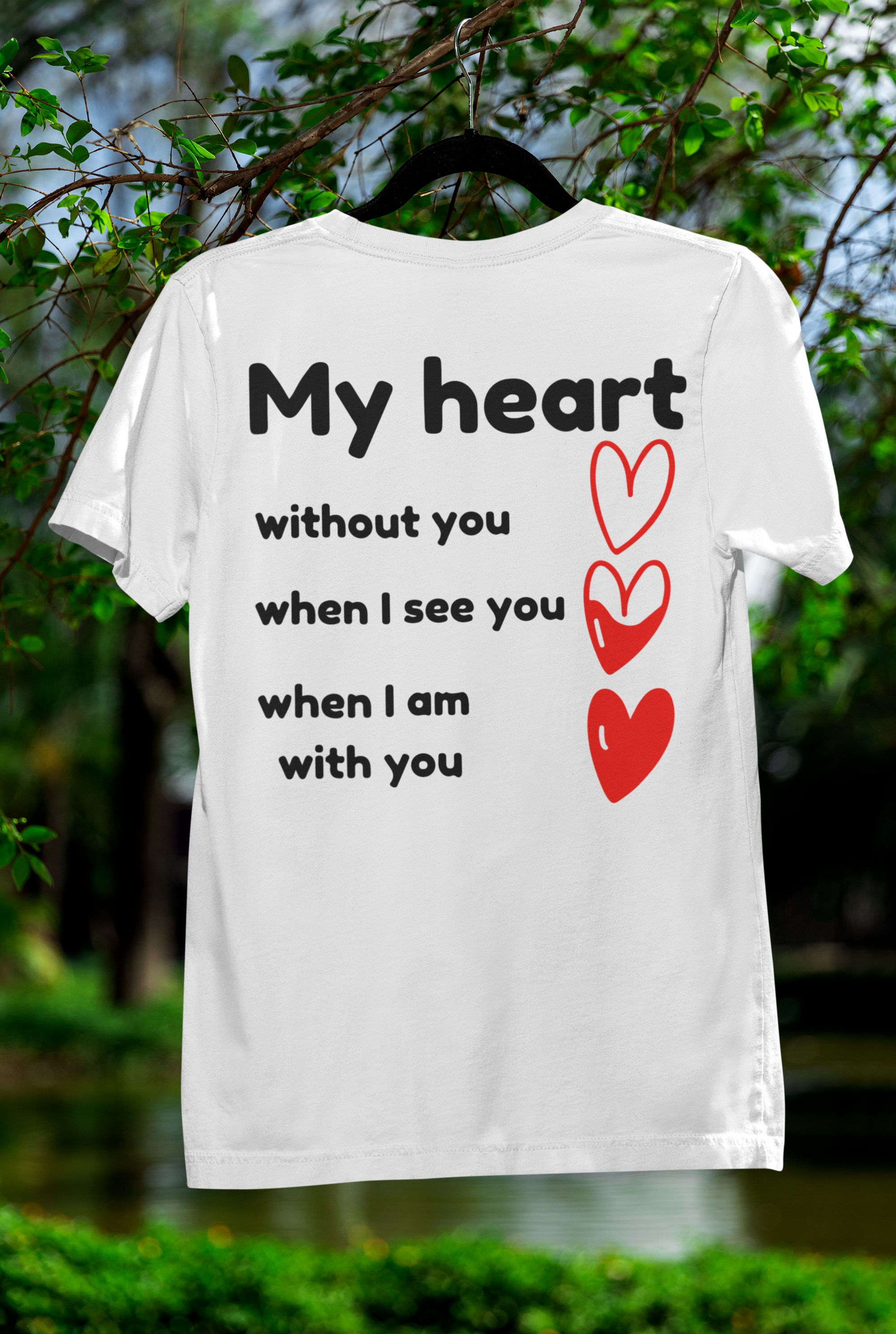 My Heart Without You white gildan 5000 tee