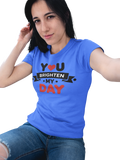 You Brighten My Day T-Shirt blue gildan 5000