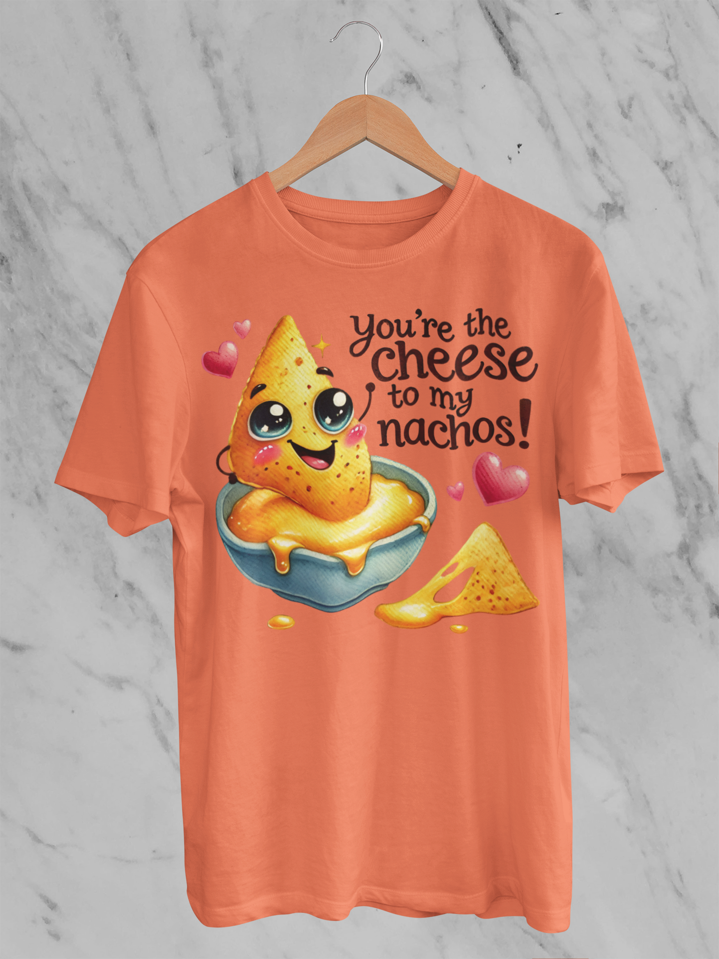 You're the Cheese to My Nachos orange gildan 5000 t-shirt
